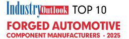 Top 10 Forged Automotive Component Manufacturers - 2025